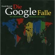 Cover von Die Google Falle - Die unkontrollierte Weltmacht im Internet (Ungekürzt)