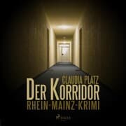 Cover von Der Korridor - Rhein-Mainz-Krimi (Ungekürzt)