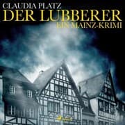 Cover von Der Lubberer - Ein Mainz-Krimi (Ungekürzt)