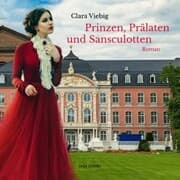 Cover von Prinzen, Prälaten und Sansculotten - Der Untergang des Kurfürstentums Trier (Ungekürzt)