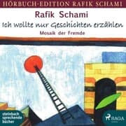 Cover von Ich wollte nur Geschichten erzählen - Mosaik der Fremde