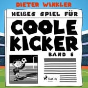 Cover von Heißes Spiel für Coole Kicker