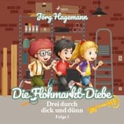 Cover von Die Flohmarkt-Diebe (Drei durch dick und dünn, Folge 1)