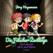 Cover von Die Fälscher-Zwillinge (Drei durch dick und dünn, Folge 6)