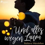 Cover von Und alles wegen Laura (Kinderhörbuch)