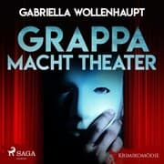 Cover von Grappa macht Theater - Krimikomödie (Ungekürzt)
