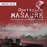 Cover von Operación Masacre - Tatsachenbericht aus Argentinien (Ungekürzt)