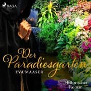 Cover von Der Paradiesgarten - Historischer Roman (Ungekürzt)