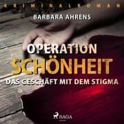Cover von Operation Schönheit - Das Geschäft mit dem Stigma (Ungekürzt)