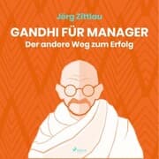Cover von Gandhi für Manager - Der andere Weg zum Erfolg (Ungekürzt)