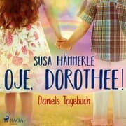 Cover von Oje, Dorothee! - Daniels Tagebuch