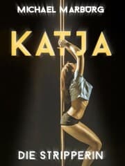 Cover von Katja, die Stripperin