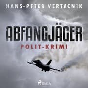 Cover von Abfangjäger - Polit-Krimi (Ungekürzt)