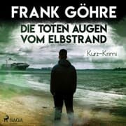 Cover von Die toten Augen vom Elbstrand - Kurz-Krimi (Ungekürzt)