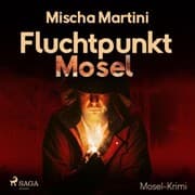Cover von Fluchtpunkt Mosel - Mosel-Krimi (Ungekürzt)