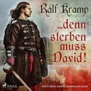 Cover von ... denn sterben muss David! - Historischer Kriminalroman (Ungekürzt)