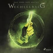 Cover von Wechselbalg - Das Erbe der Macht, Band 3 (Ungekürzt)