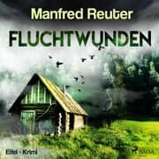 Cover von Fluchtwunden - Eifel-Krimi (Ungekürzt)