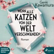 Cover von Wenn alle Katzen von der Welt verschwänden (Ungekürzt)
