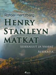 Cover von Henry Stanleyn matkat, seikkailut ja vaarat Afrikassa