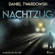 Cover von Nachtzug - Kurzkrimi aus der Eifel (Ungekürzt)