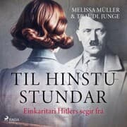 Cover von Til hinstu stundar - Einkaritari Hitlers segir frá