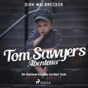 Cover von Tom Sawyers Abenteuer - Der Abenteuer-Klassiker von Mark Twain (Ungekürzt)