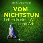 Cover von Vom Nichtstun - Leben in einer Welt ohne Arbeit (Ungekürzt)