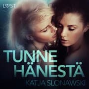 Cover von Tunne hänestä - eroottinen novelli