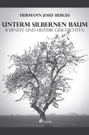 Cover von Unterm silbernen Baum. 8 ernste und heitere Geschichten