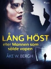 Cover von Lång höst eller Mannen som sålde vapen