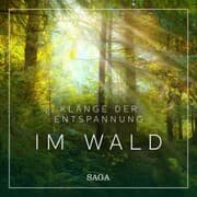 Cover von Klänge der Entspannung - Im Wald