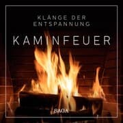 Cover von Klänge der Entspannung - Kaminfeuer