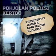 Cover von Presidentti James A. Garfieldin kuolema