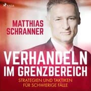 Cover von Verhandeln im Grenzbereich - Strategien und Taktiken für schwierige Fälle (Ungekürzt)
