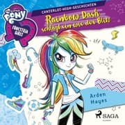Cover von My Little Pony - Equestria Girls - Rainbow Dash schlägt ein wie der Blitz
