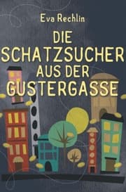 Cover von Die Schatzsucher aus der Gustergasse