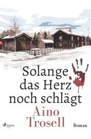 Cover von Solange das Herz noch schlägt - Ein Schweden-Krimi