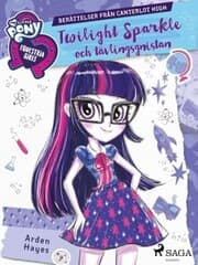 Cover von Equestria Girls - Twilight Sparkle och tävlingsgnistan