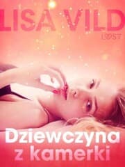 Cover von Dziewczyna z kamerki - opowiadanie erotyczne