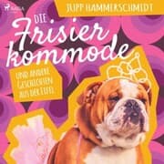 Cover von Die Frisierkommode und andere Geschichten aus der Eifel (Ungekürzt)