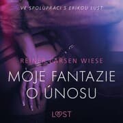 Cover von Moje fantazie o únosu - Erotická povídka