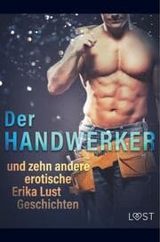Cover von Der Handwerker und zehn andere erotische Erika Lust Geschichten