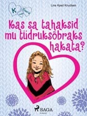 Cover von K nagu Klaara 2 - Kas sa tahaksid mu tüdruksõbraks hakata?