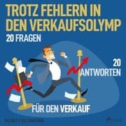 Cover von Trotz Fehlern in den Verkaufsolymp - 20 Fragen - 20 Antworten für den Verkauf