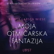 Cover von Moja otmi¿arska fantazija - Seksi erotika