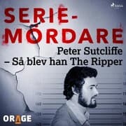 Cover von Peter Sutcliffe - Så blev han The Ripper
