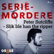 Cover von Peter Sutcliffe - Slik ble han the ripper