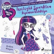 Cover von My Little Pony - Equestria Girls - Twilight Sparklen kipinöivä tiedekilpa
