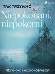 Cover von Tak trzymac tom 3: Niepokonani, niepokorni 